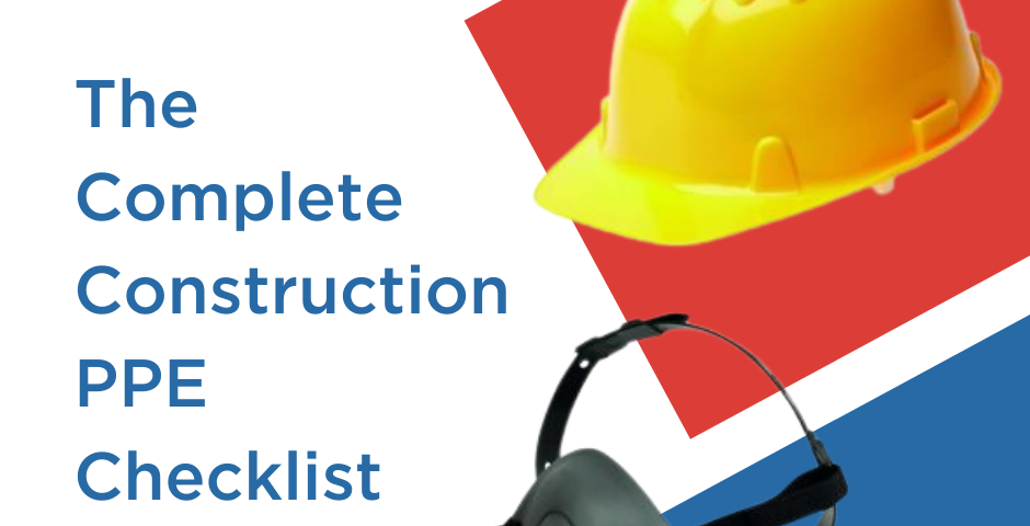 The Complete Construction PPE Checklist