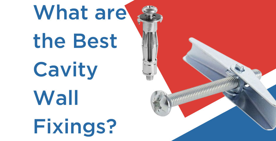 What are the Best Cavity Wall Fixings?