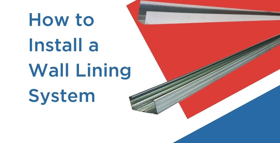 How to Install a Wall Lining System
