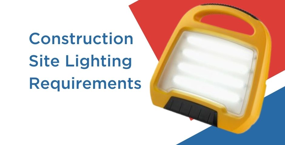 Construction Site Lighting Requirements