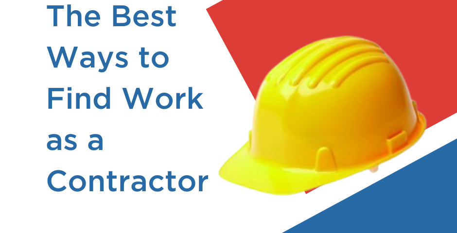The Best Ways to Find Work as a Contractor