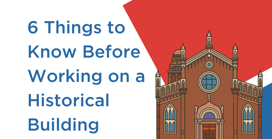 6 Things to Know Before Working on a Historical Building
