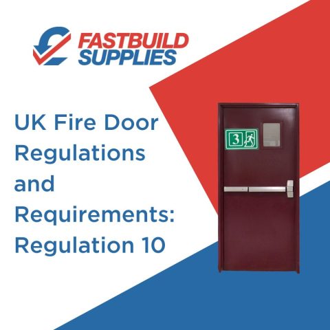 UK Fire Door Regulations and Requirements: Regulation 10