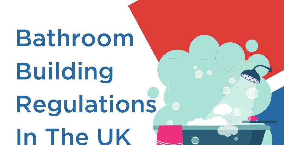 Bathroom Building Regulations In The UK