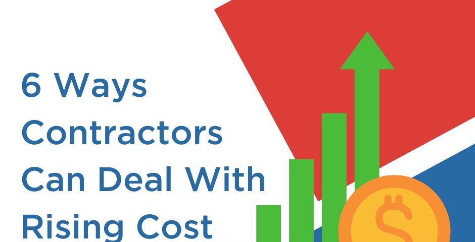 6 Ways Contractors Can Deal With Rising Cost