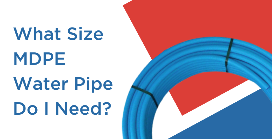 What Size MDPE Water Pipe Do I Need?